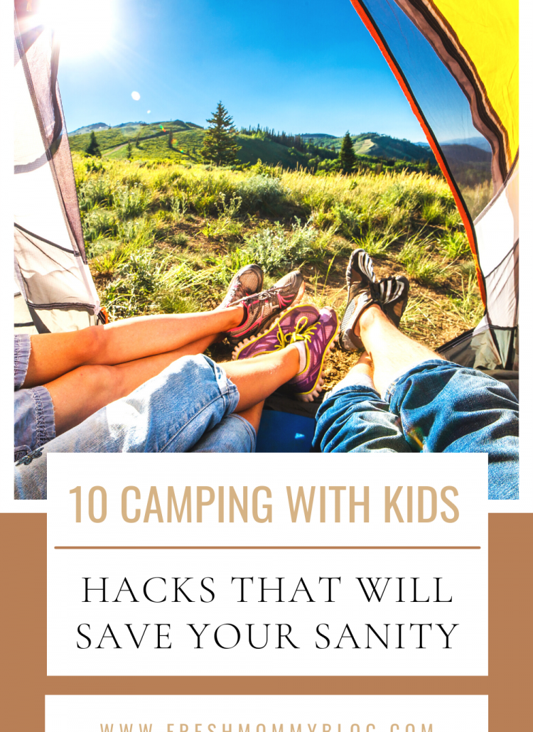10 Camping With Kids Hacks That Will Save Your Sanity