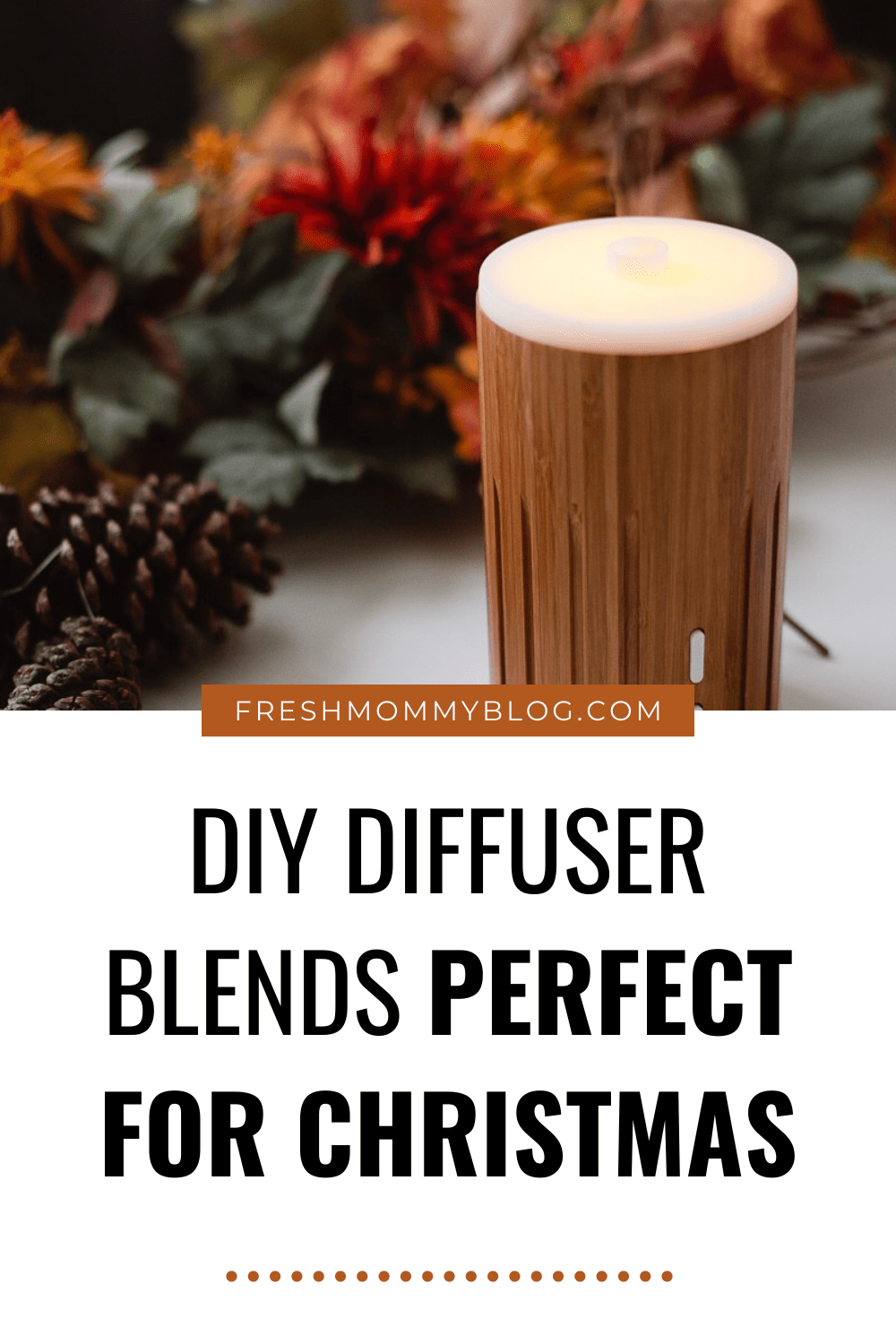 The best Christmas Diffuser Blends featured by top US essential oil blogger, Fresh Mommy Blog