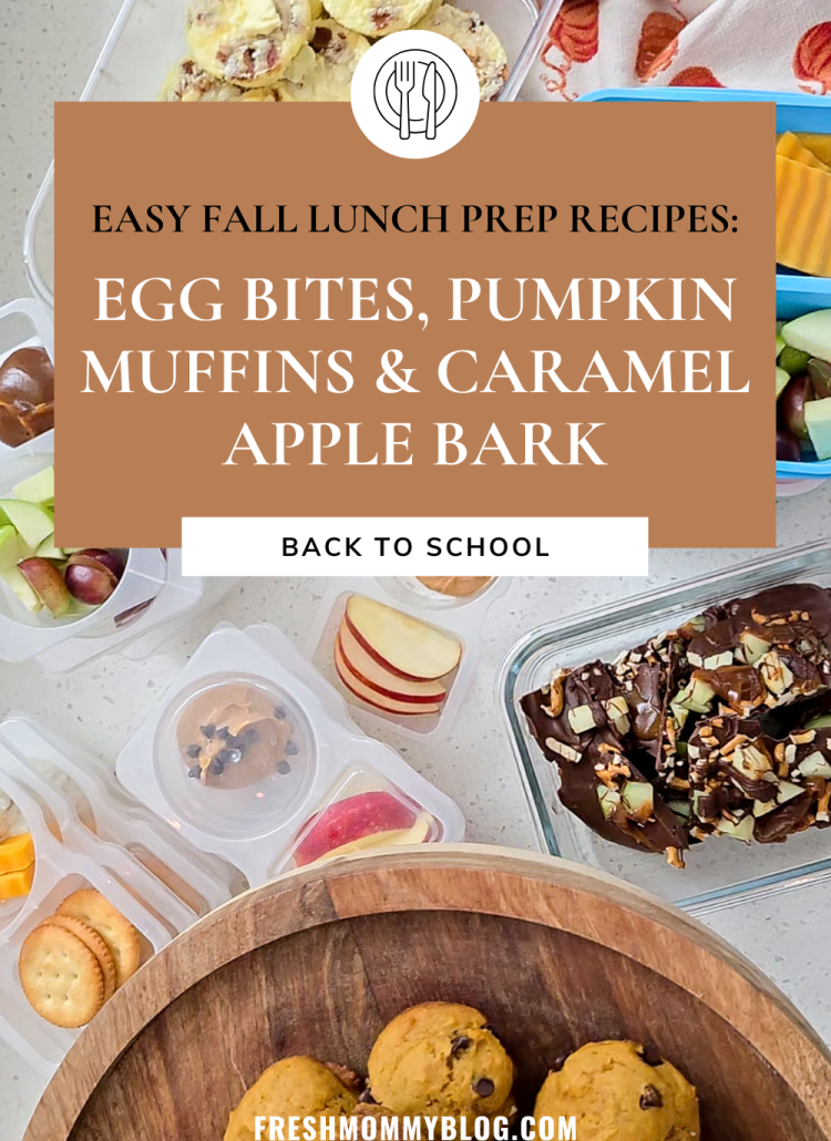 Easy Fall Lunch Prep Recipes: Egg Bites, Pumpkin Muffins & Caramel Apple Bark