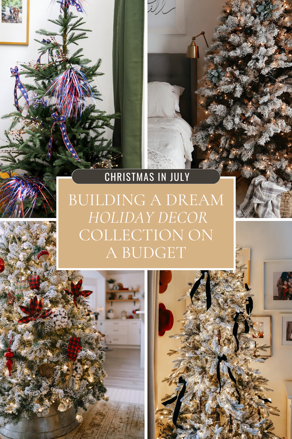 Christmas in July: Building Your Dream Holiday Decor Collection on a Budget.